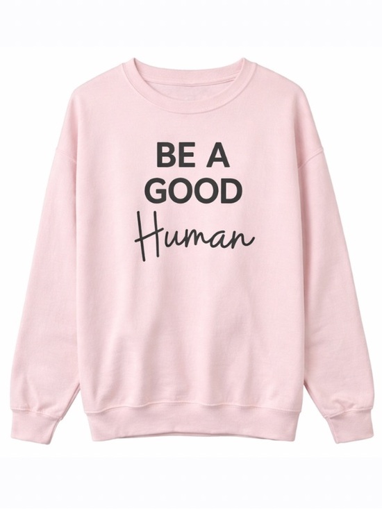 Gildan Sweaters - Gildan Women’s Be a Good Human Pink Long Sleeve Graphic Sweatshirt Size Large